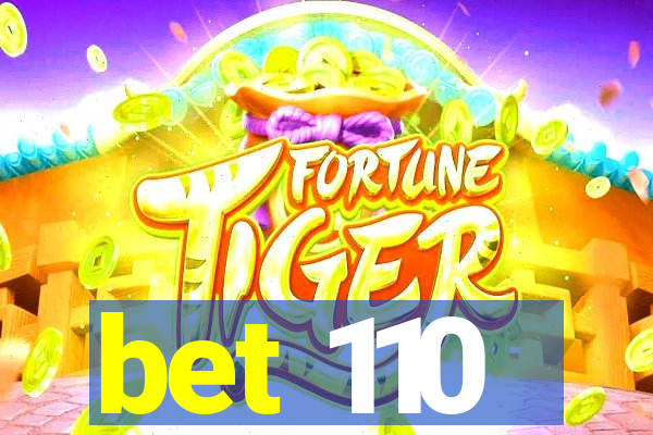 bet 110